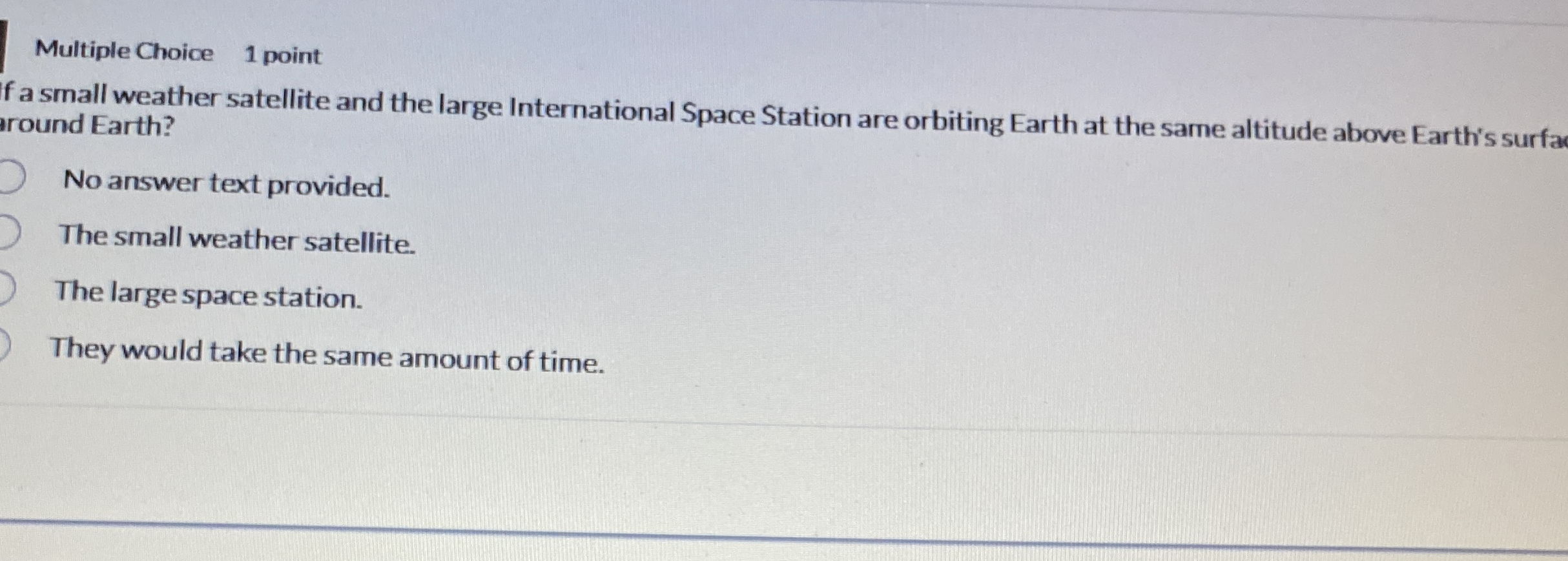 Multiple Choice 1 point f a small weather