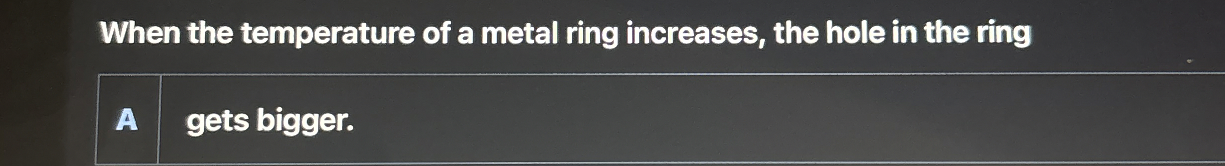 When the temperature of a metal ring increases,