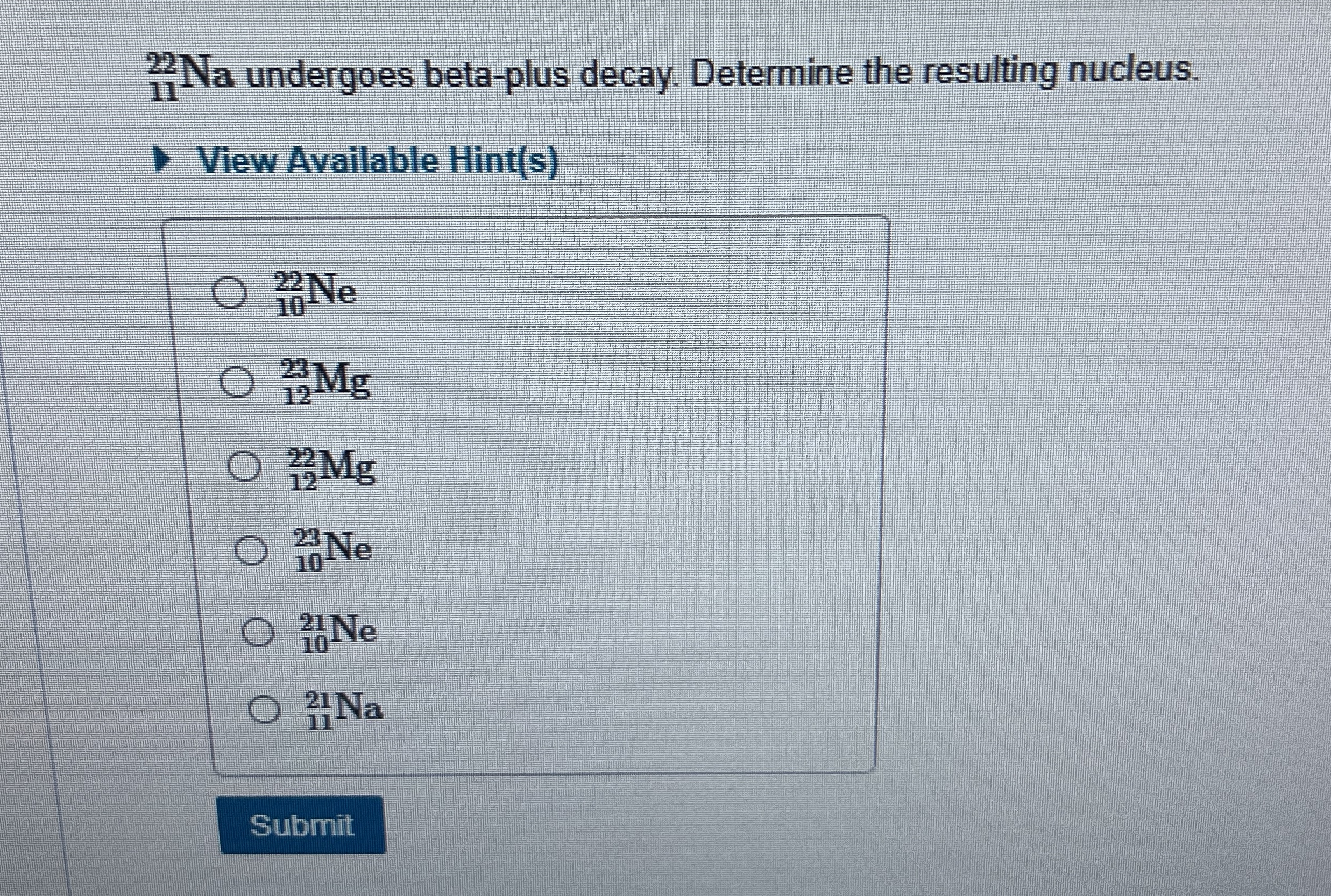 ? 1 1 2 2 N a undergoes beta - plus decay.