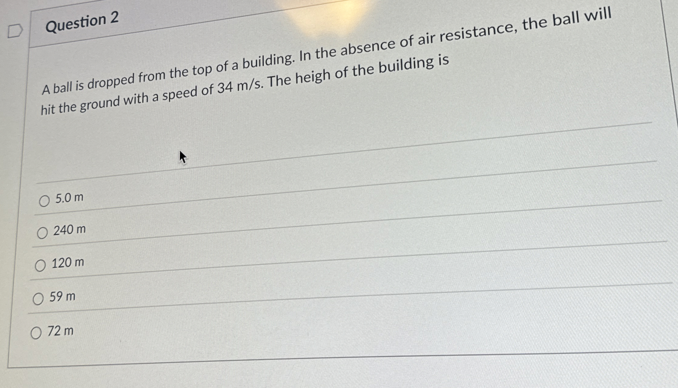 Question 2 A ball is dropped from the top of a