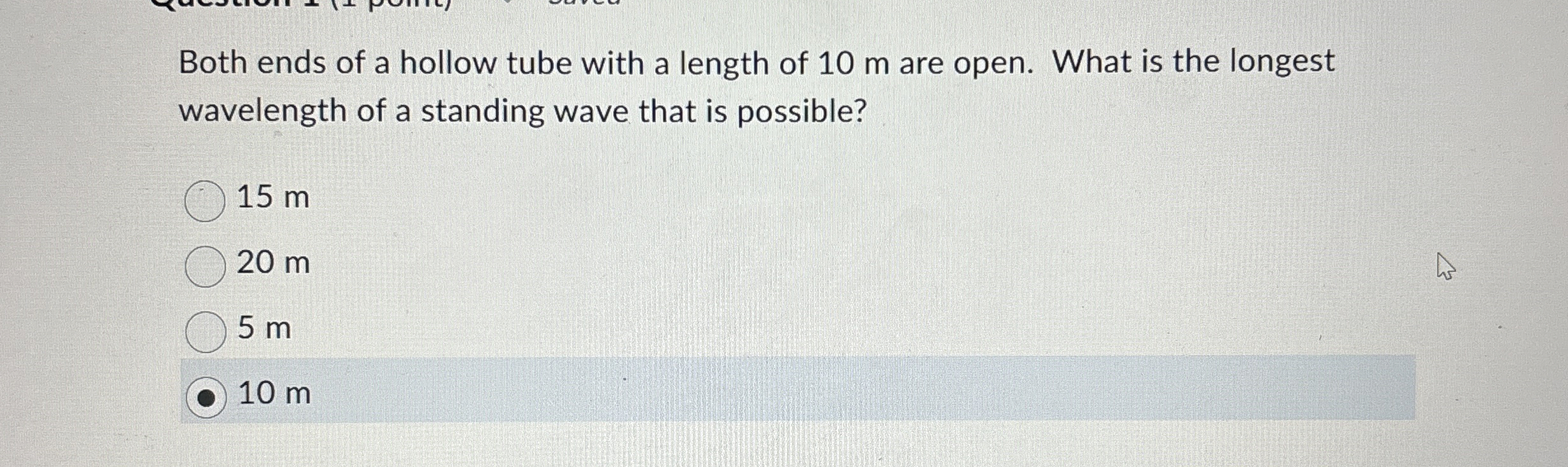 Both ends of a hollow tube with a length of 1 0 m