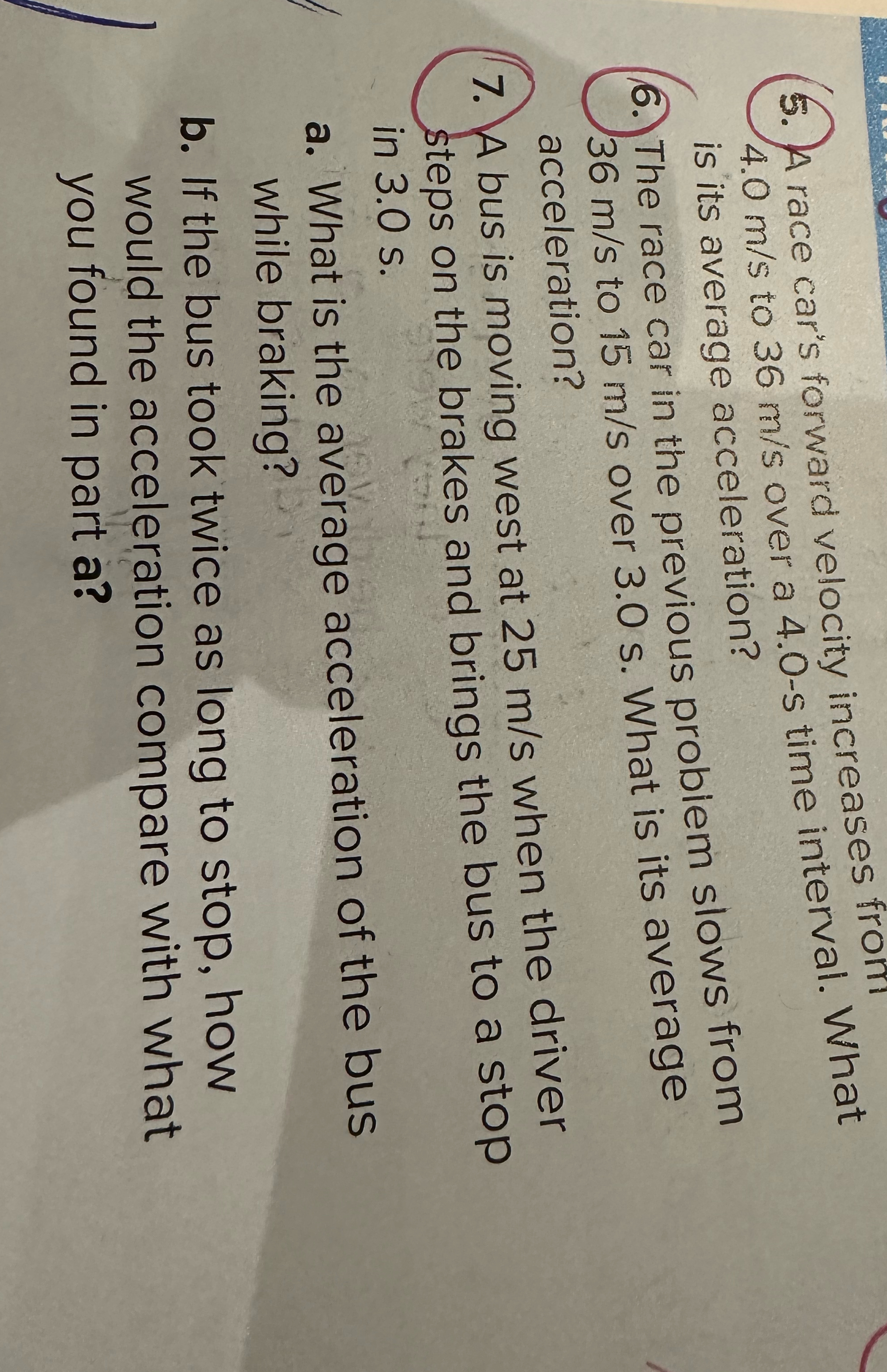 A race car's forward velocity increases from 4 .