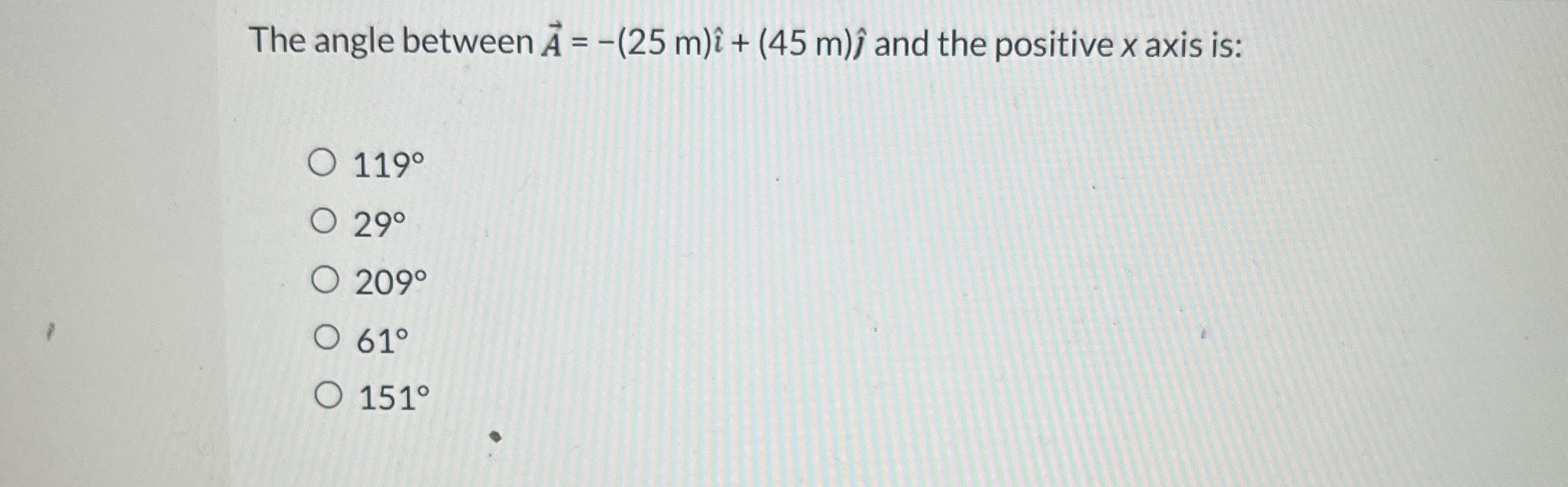 The angle between vec ( A ) = - ( 2 5 m ) h a t (