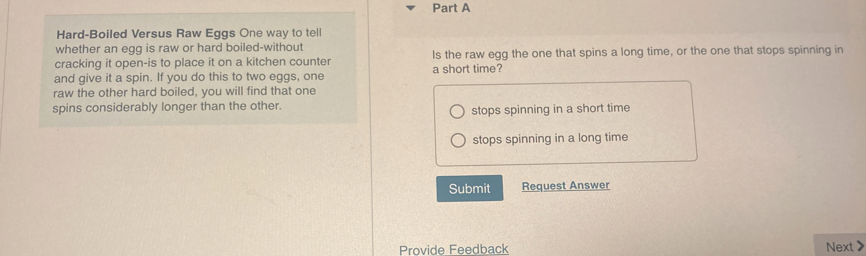 Hard - Boiled Versus Raw Eggs One way to tell