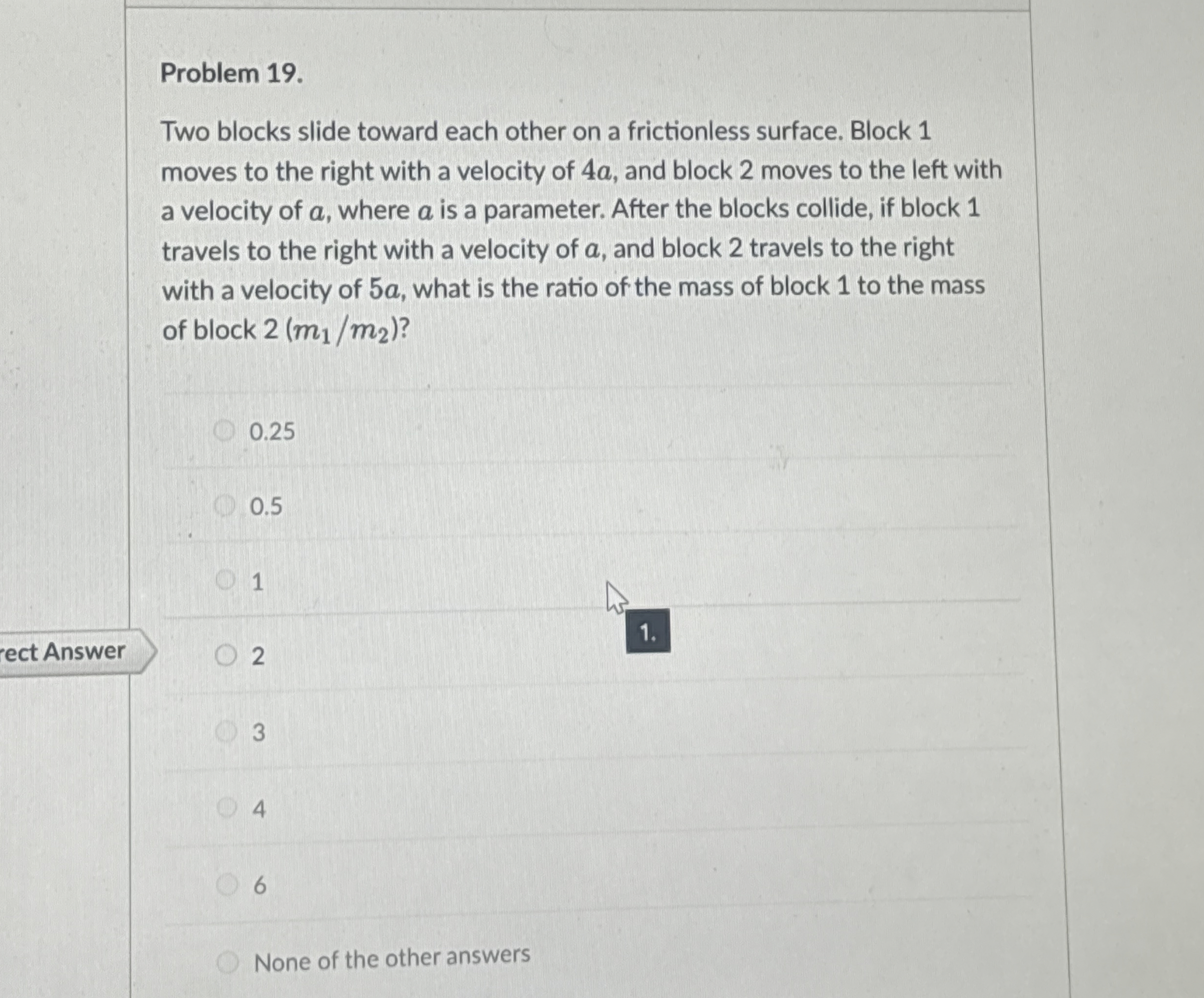 Problem 1 9 . Two blocks slide toward each other