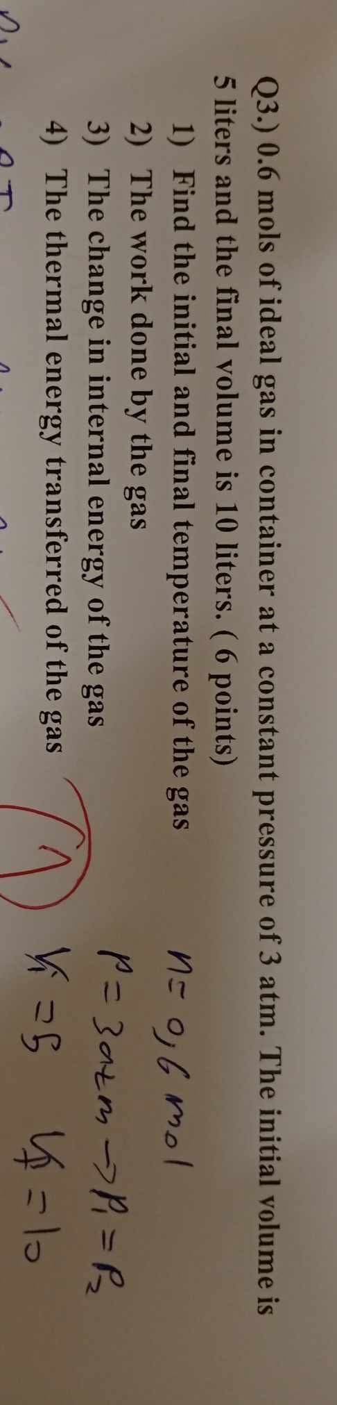Q 3 . ) 0 . 6 mols of ideal gas in container at a
