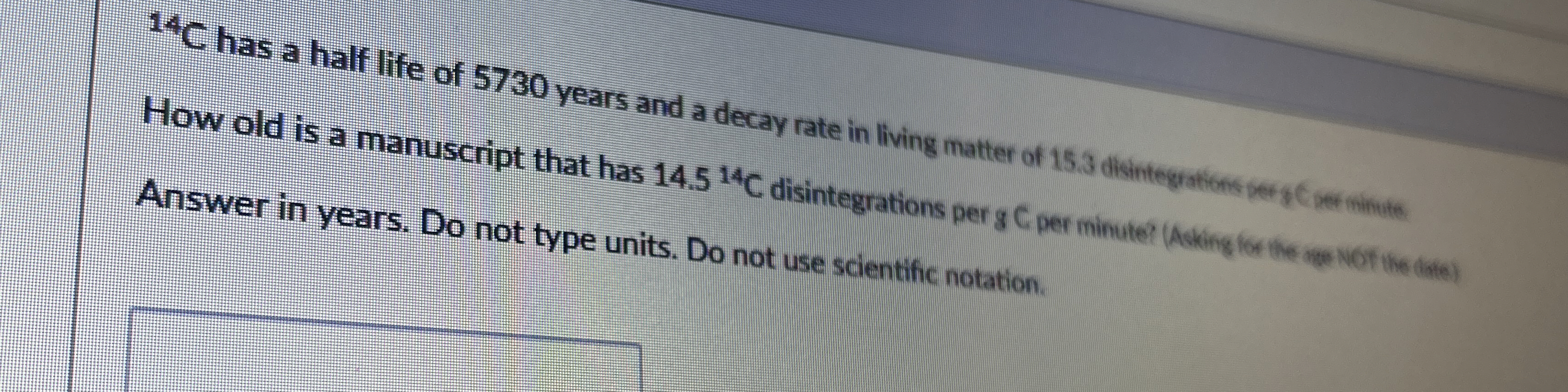 ? 1 4 C has a half life of 5 7 3 0 years and a