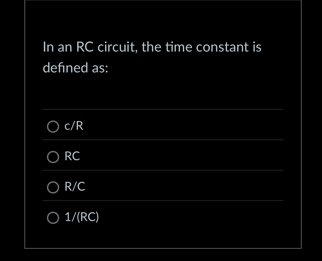 In an RC circuit, the time constant is defined
