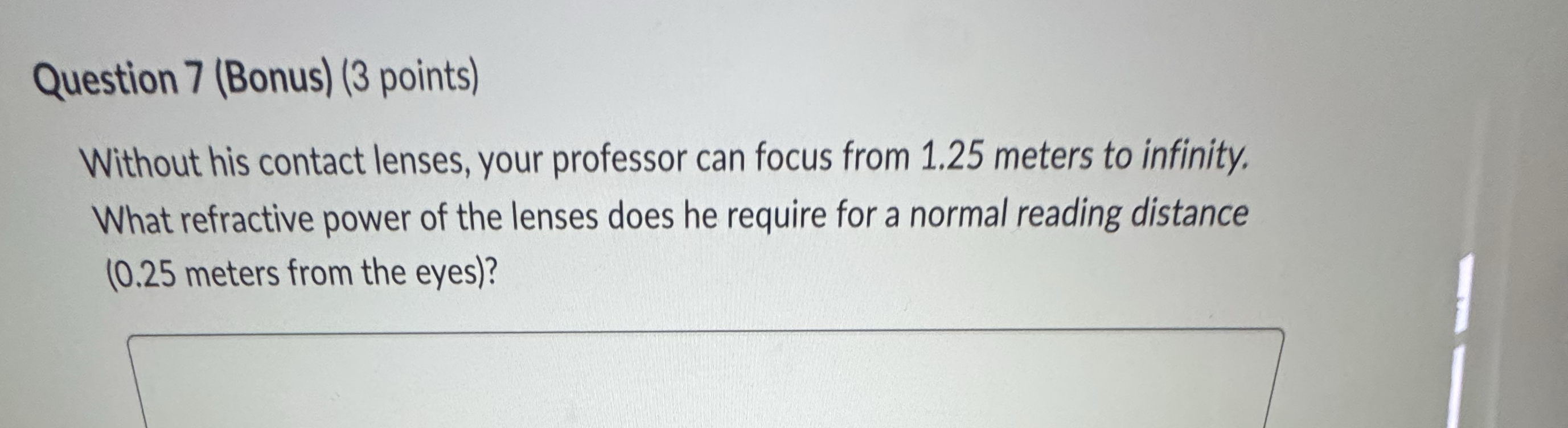 Question 7 ( Bonus ) ( 3 points ) Without his