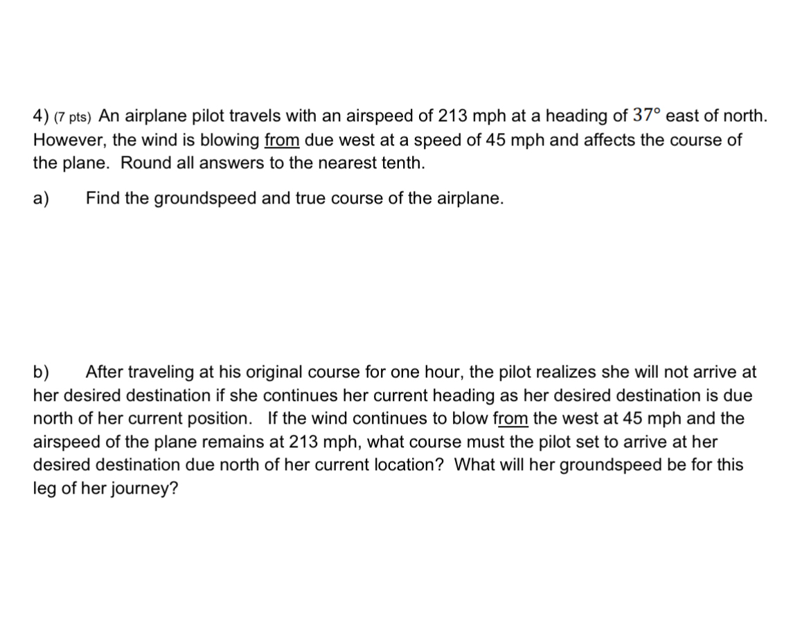 ( 7 pts ) An airplane pilot travels with an