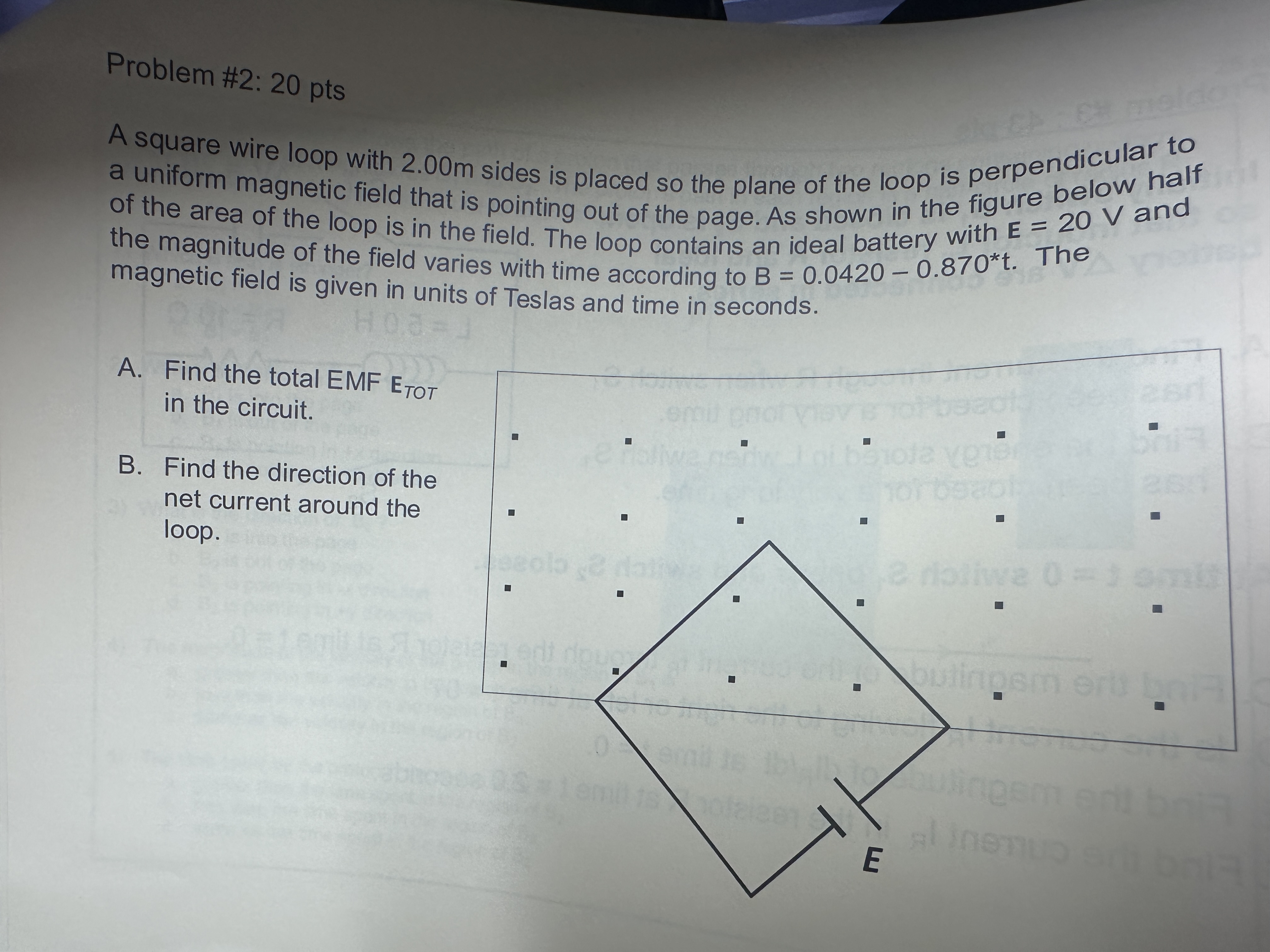Problem # 2 : 2 0 pts A square wire loop with 2 .