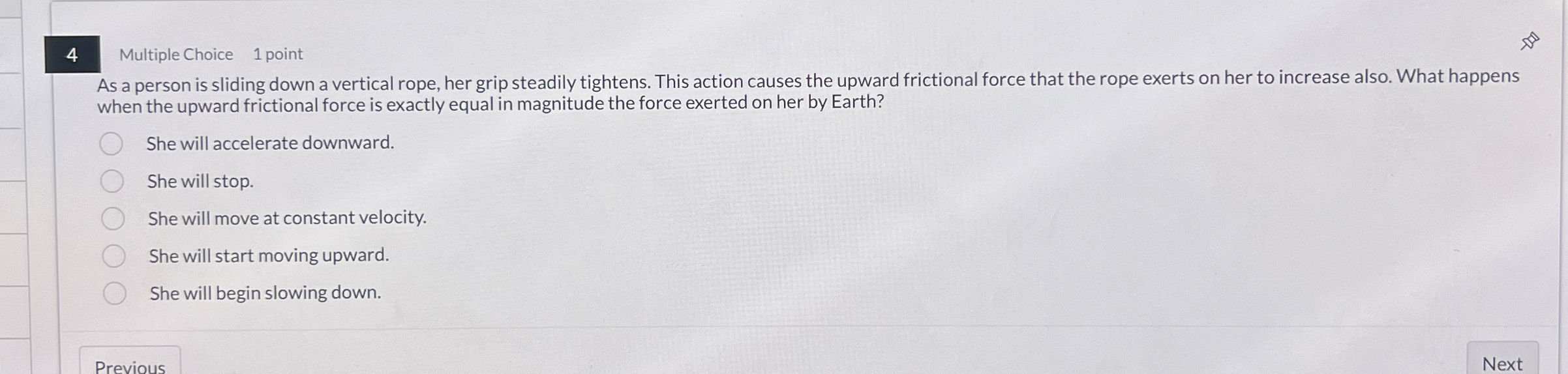4 Multiple Choice 1 point As a person is sliding