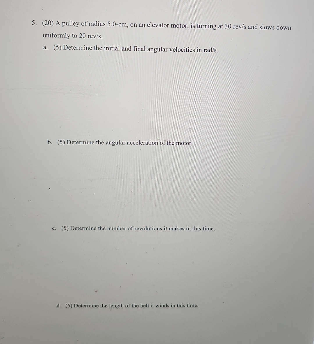 ( 2 0 ) A pulley of radius 5 . 0 - c m , on an