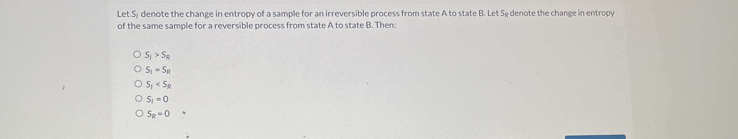Let S 1 denote the change in entropy of a sample