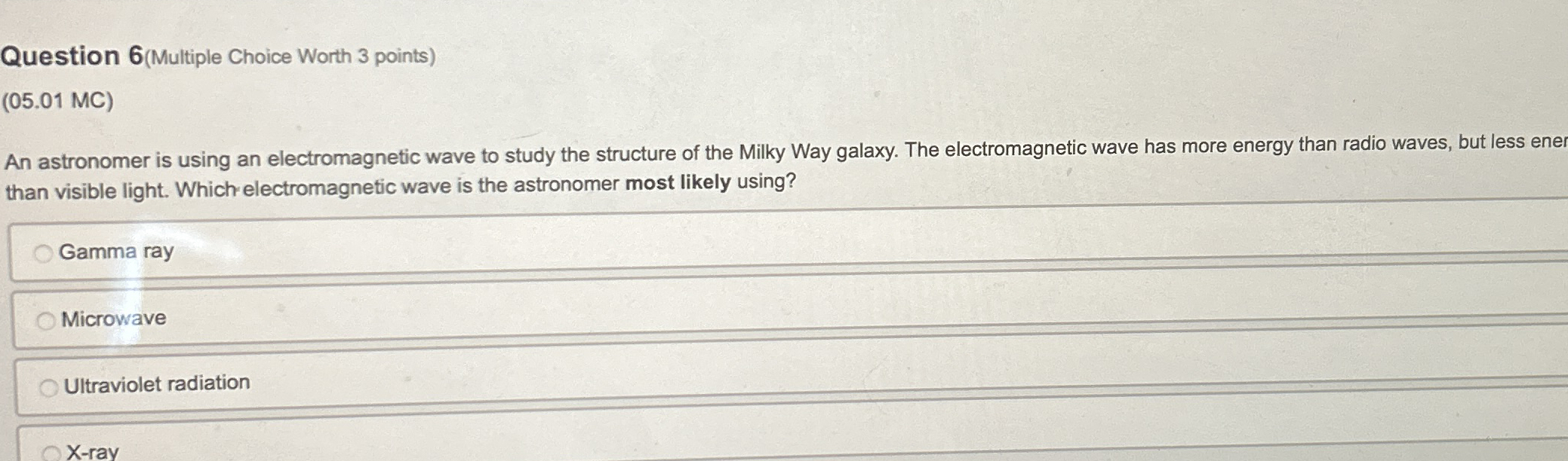 Question 6 ( Multiple Choice Worth 3 points ) ( 0