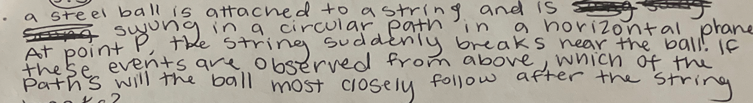 a steel ballis attached to a string and is suung