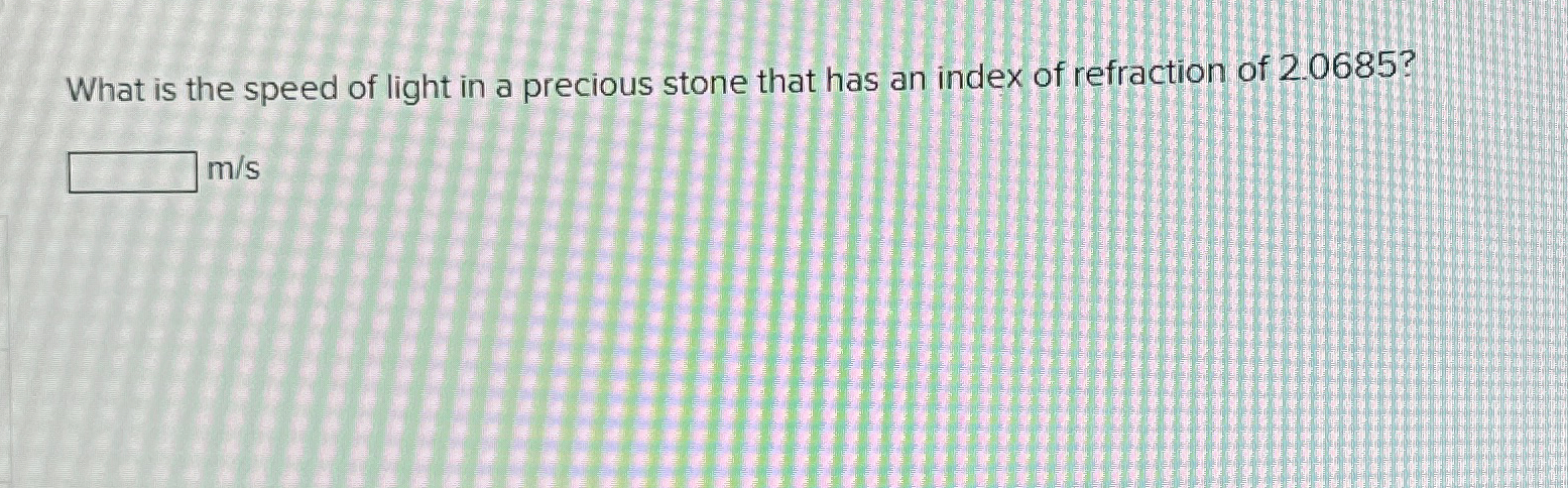 What is the speed of light in a precious stone