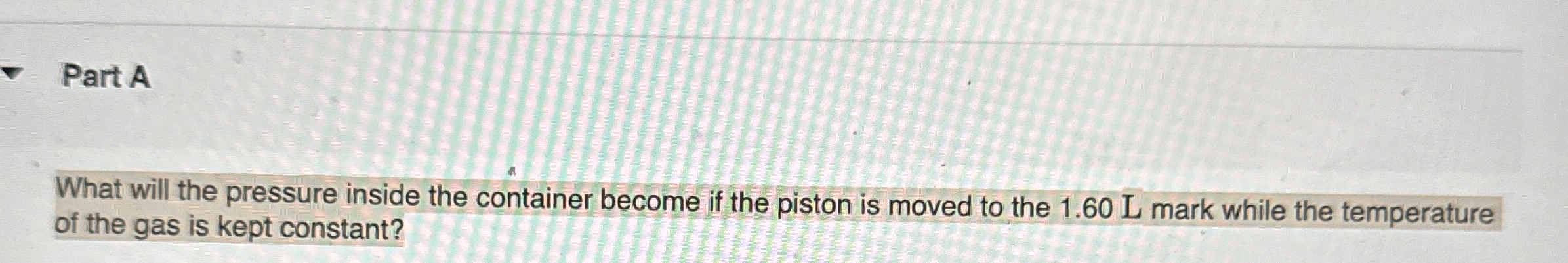 Part A What will the pressure inside the