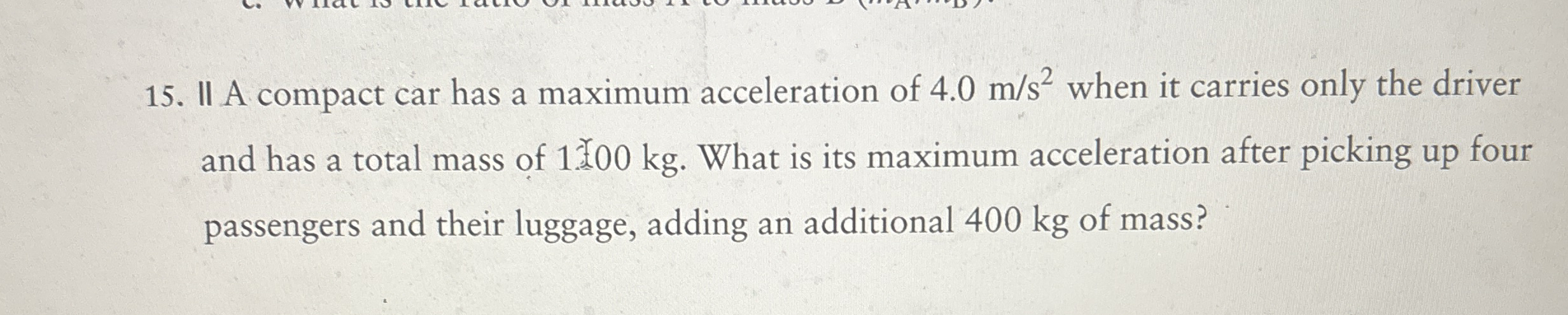 II A compact car has a maximum acceleration of 4