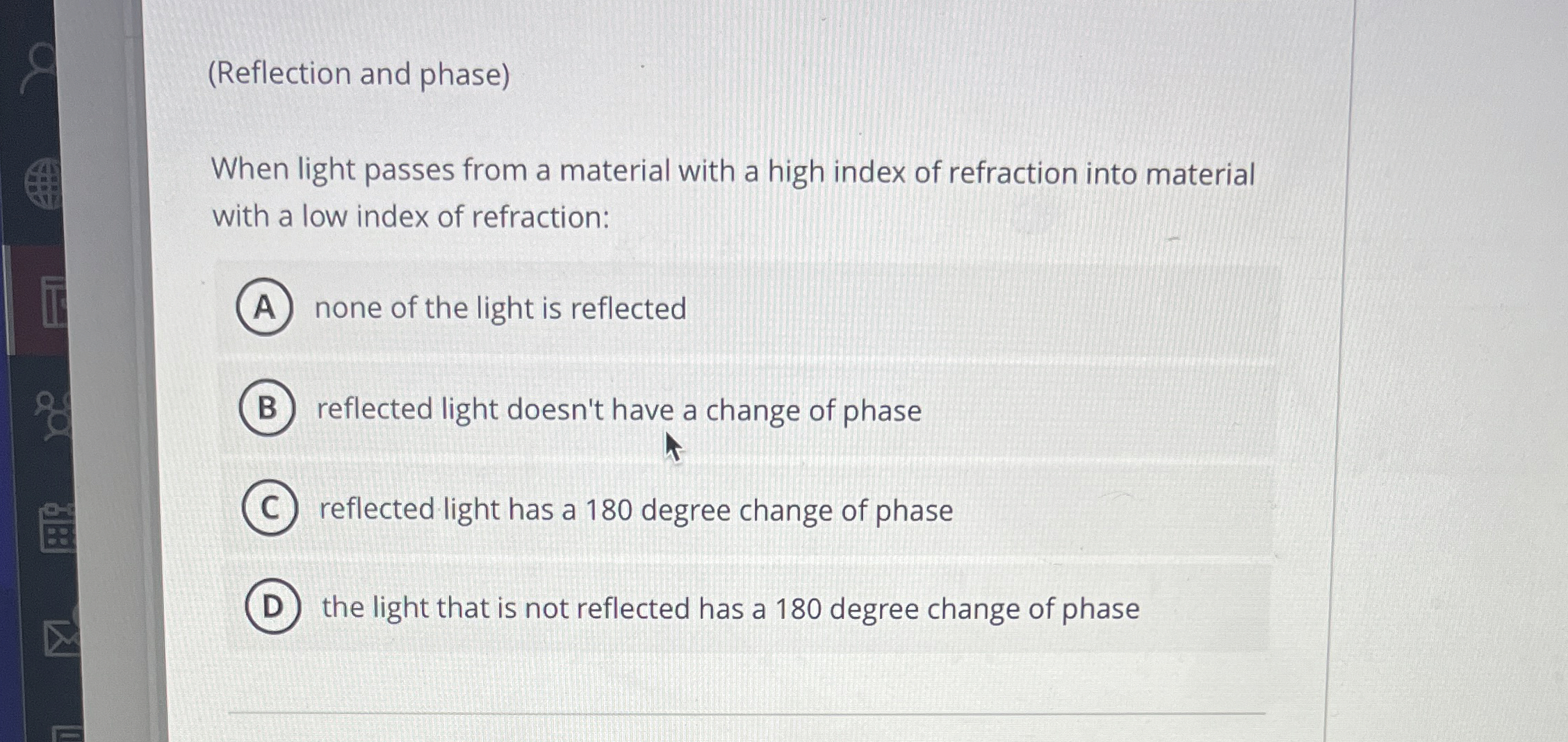 ( Reflection and phase ) When light passes from a