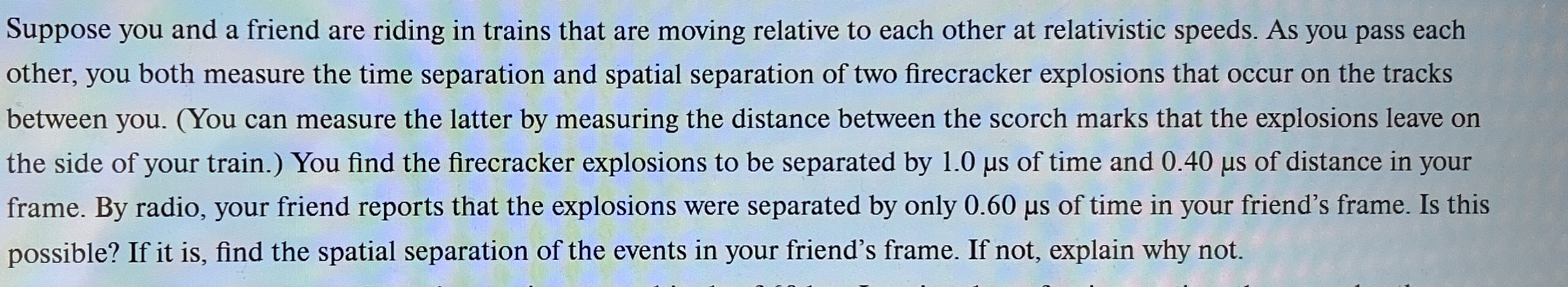 Suppose you and a friend are riding in trains