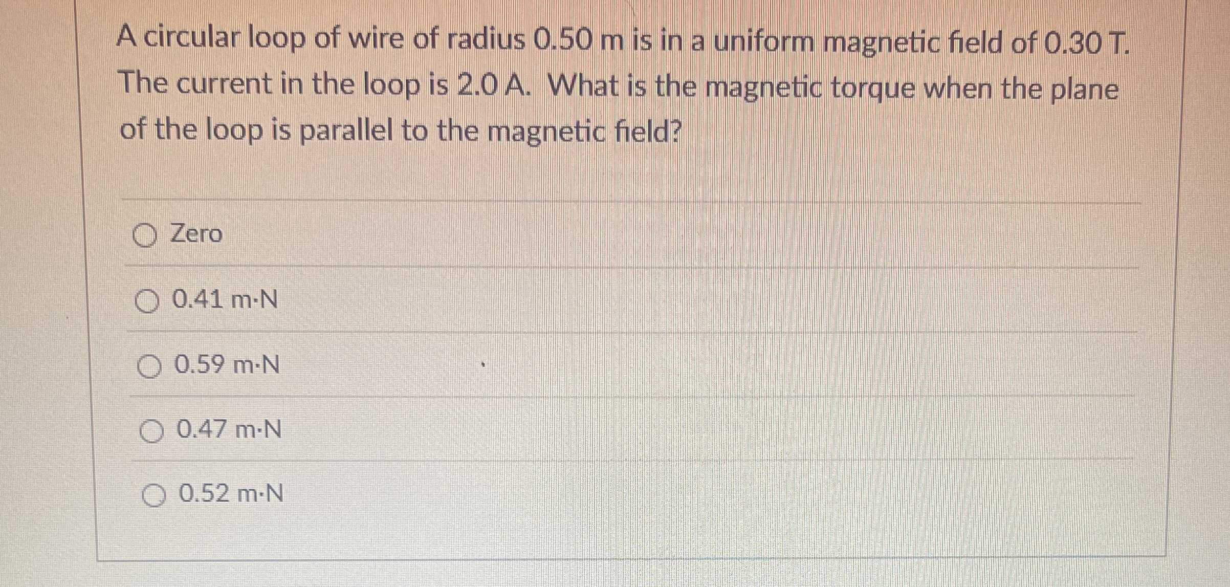 A circular loop of wire of radius 0 . 5 0 m is in