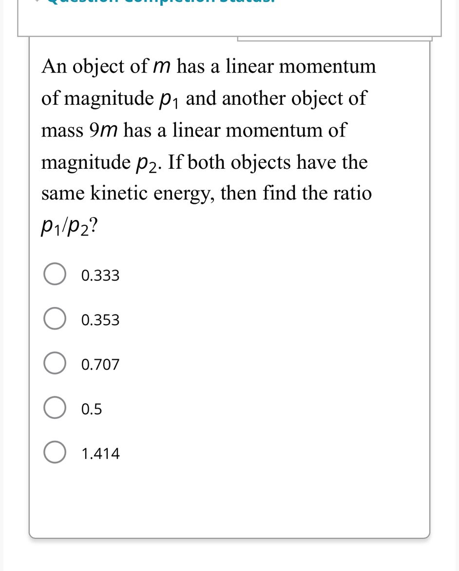An object of m has a linear momentum of magnitude