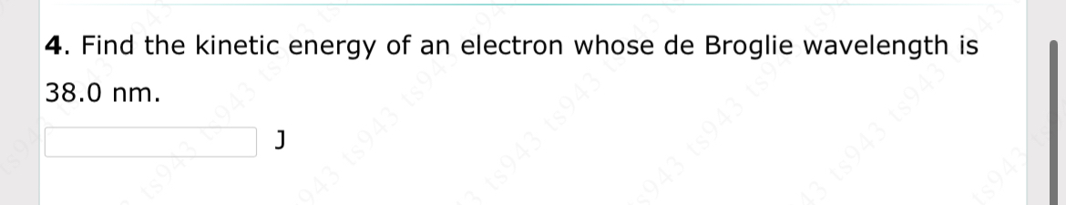 Find the kinetic energy of an electron whose de
