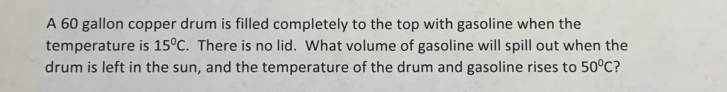 A 6 0 gallon copper drum is filled completely to