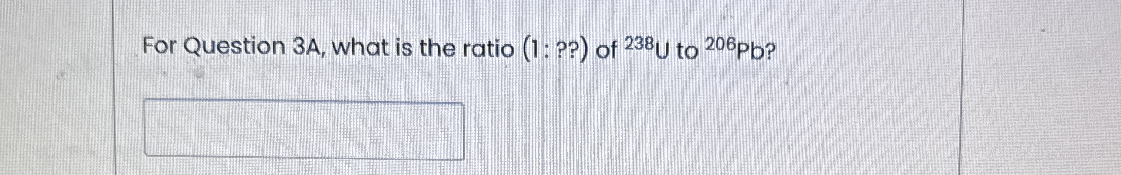 For Question 3 A , what is the ratio ( 1 : ? ? )