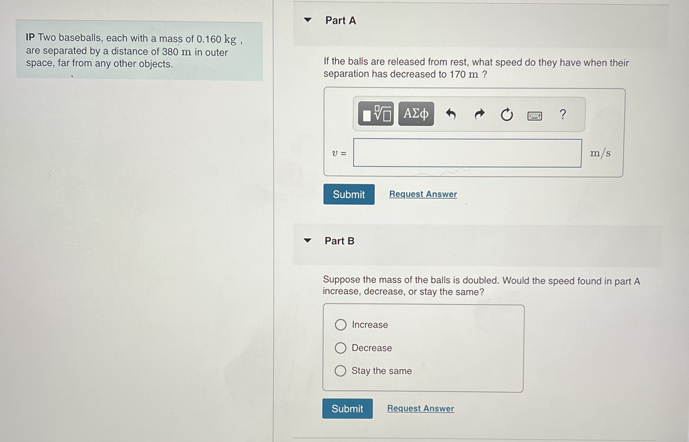 IP Two baseballs, each with a mass of 0 . 1 6 0