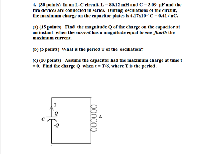 ( 3 0 points ) In an L - C circuit, L = 8 0 . 1 2