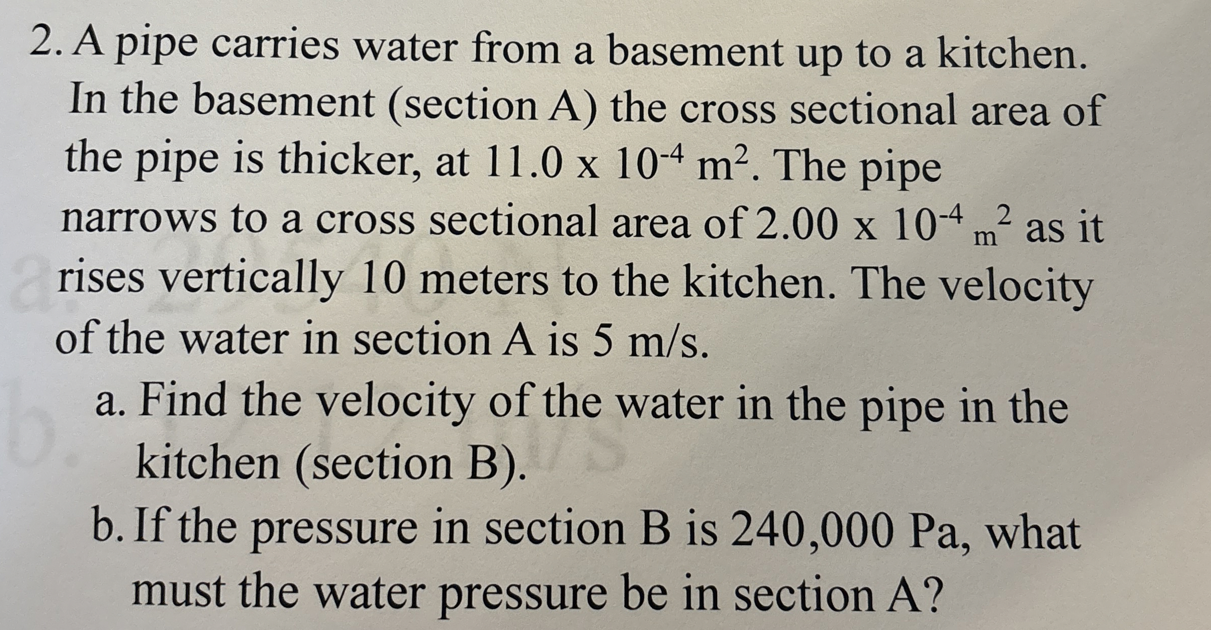 A pipe carries water from a basement up to a