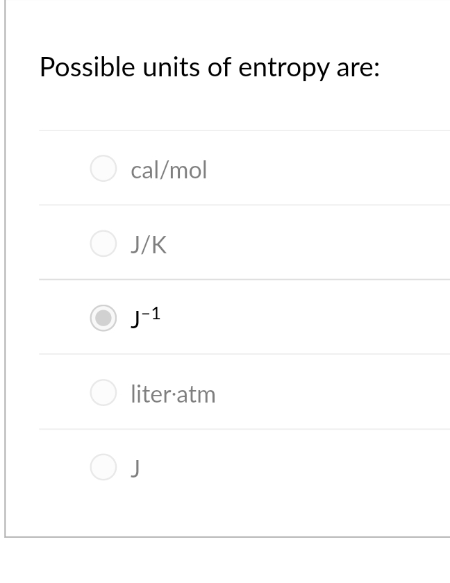 Possible units of entropy are: c a l m o l J / K