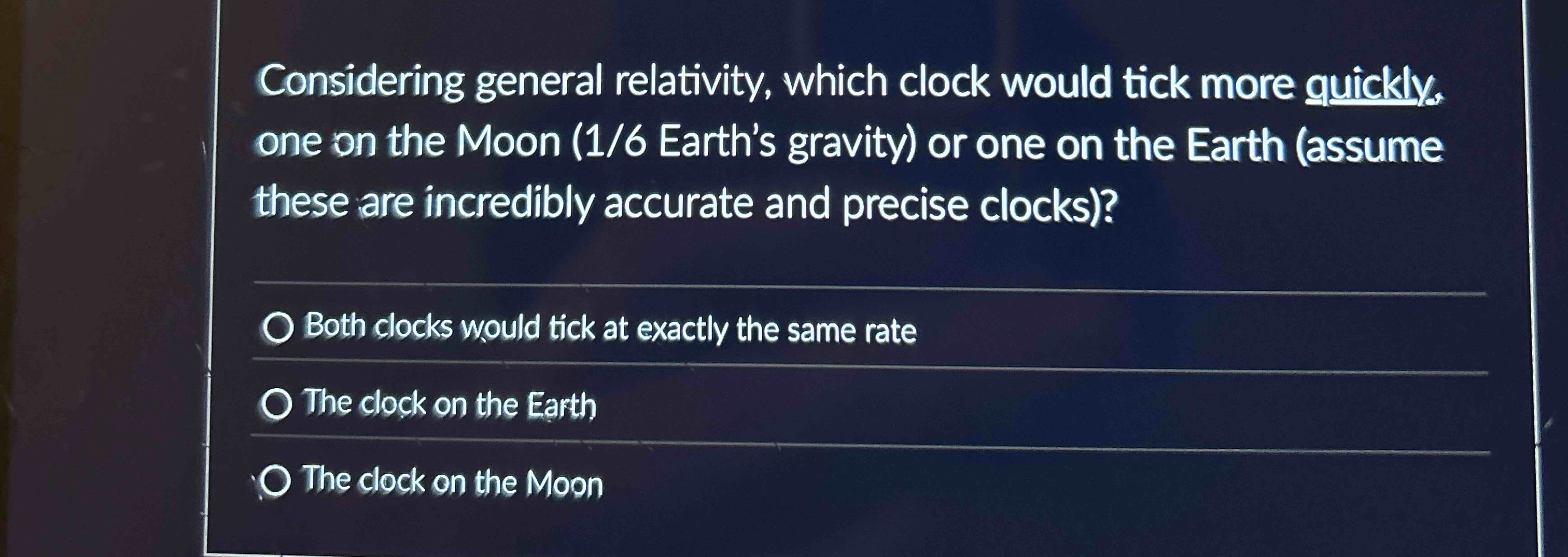 Considering general relativity, which clock would