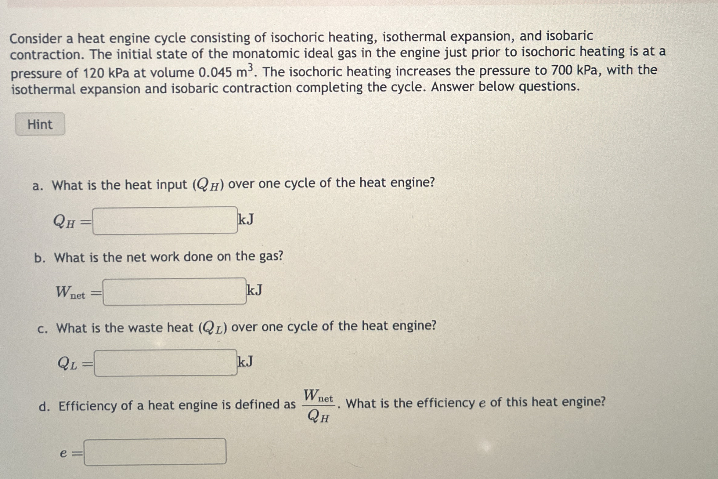 Consider a heat engine cycle consisting of