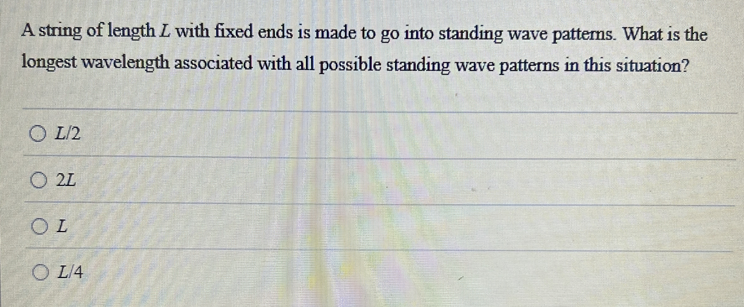 A string of length L with fixed ends is made to
