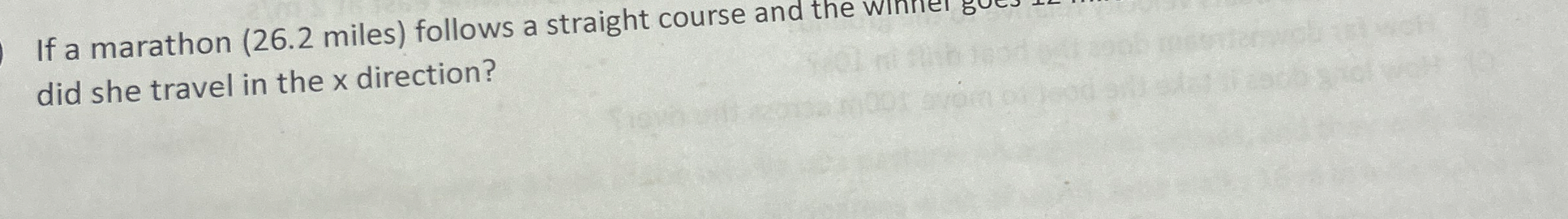 If a marathon ( 2 6 . 2 miles ) follows a