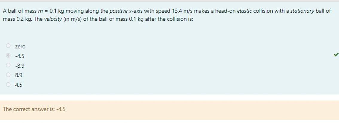 A ball of mass m = 0 . 1 kg moving along the