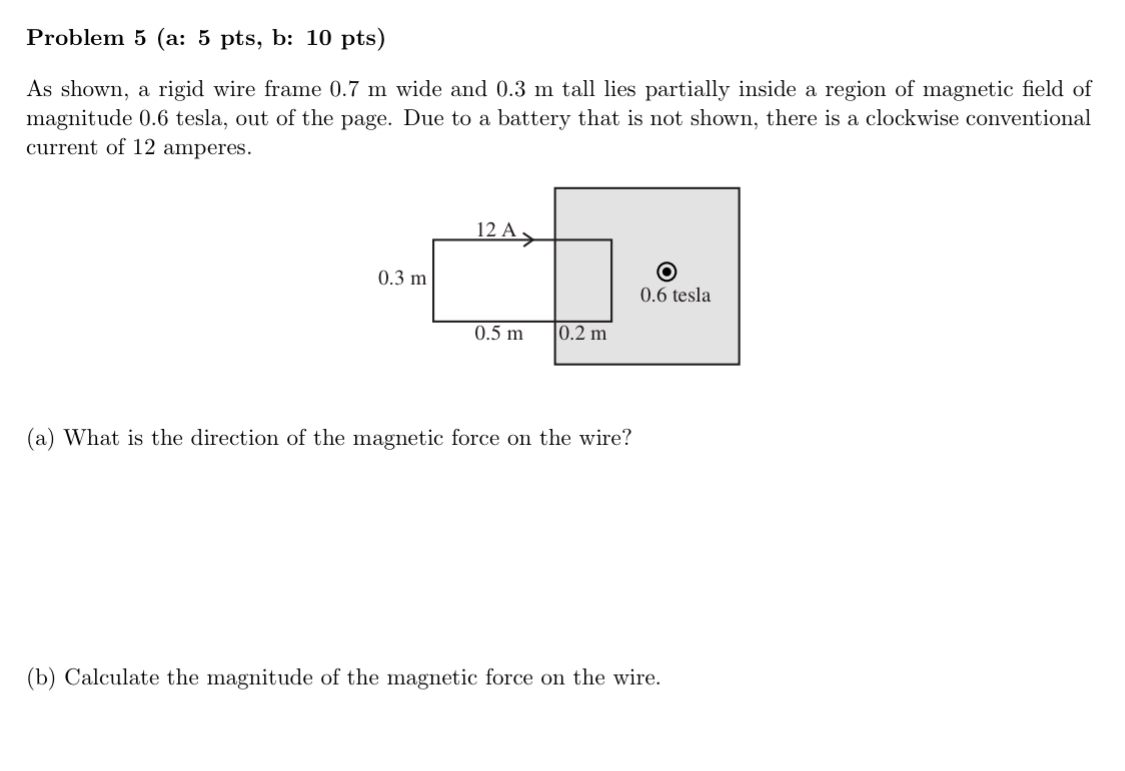 Problem 5 ( a: 5 pts , b: 1 0 pts ) As shown, a