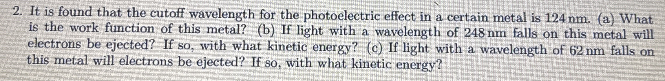 It is found that the cutoff wavelength for the