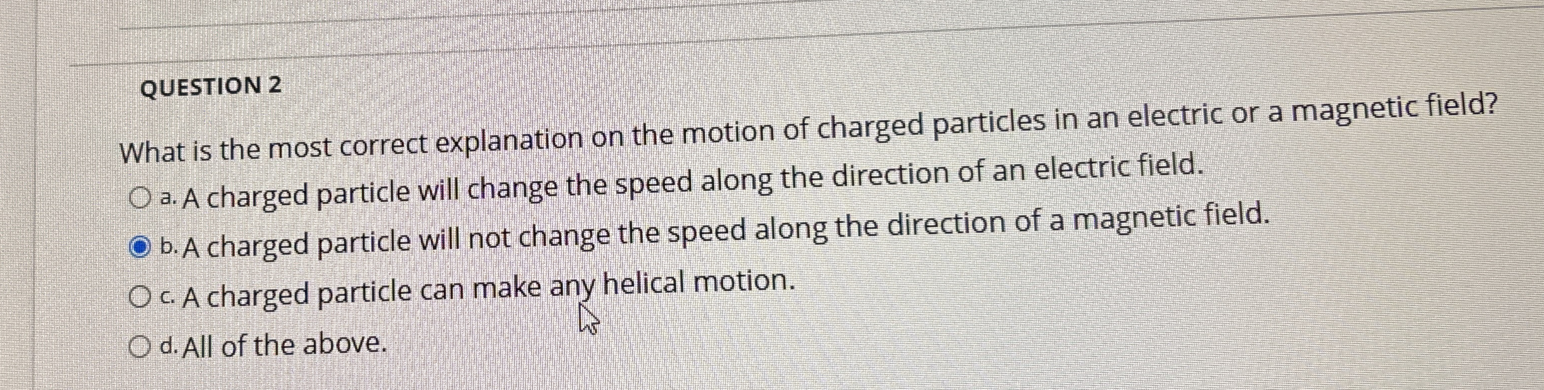 QUESTION 2 What is the most correct explanation