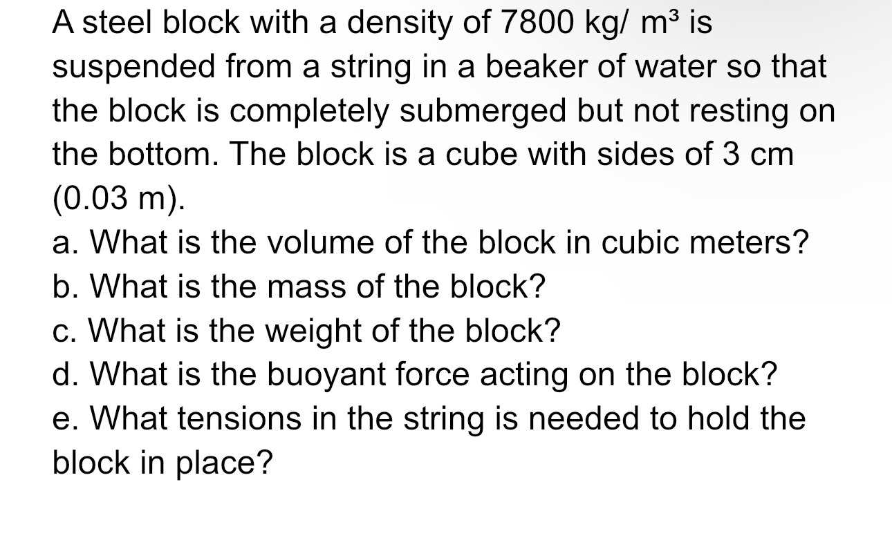 A steel block with a density of 7 8 0 0 k g m 3