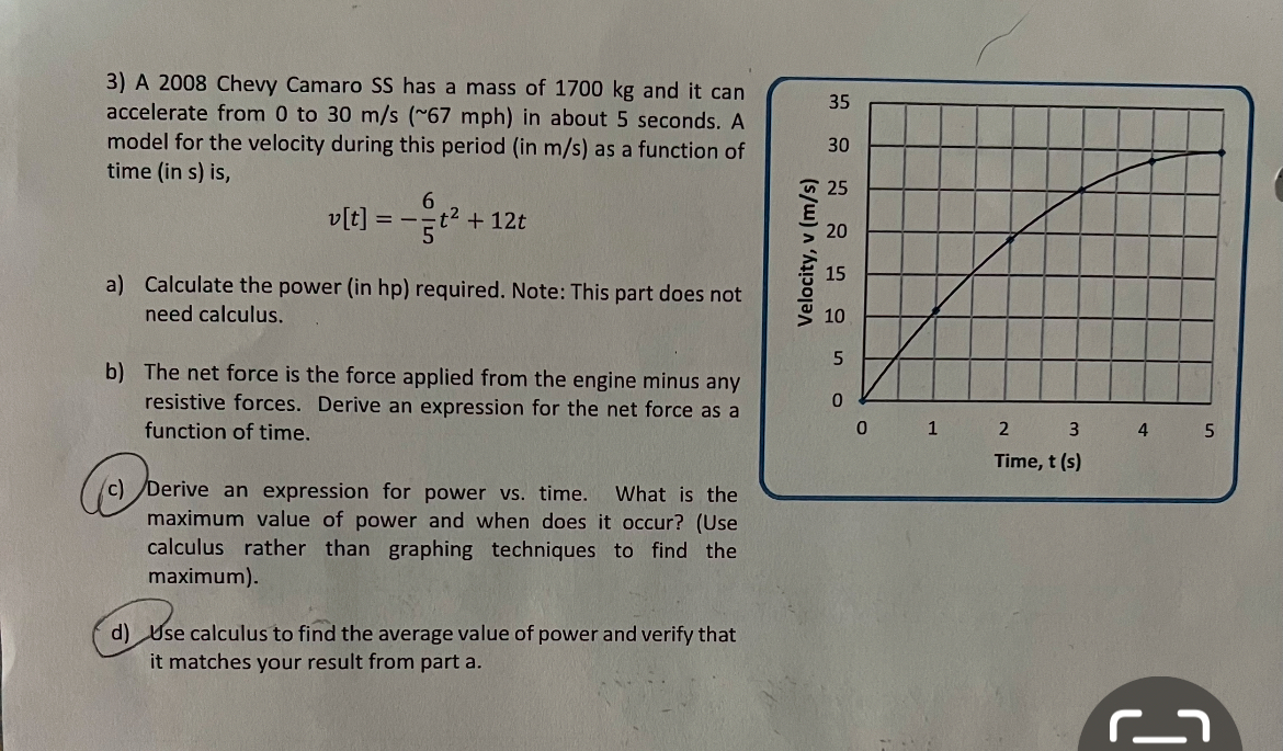 A 2 0 0 8 Chevy Camaro SS has a mass of 1 7 0 0
