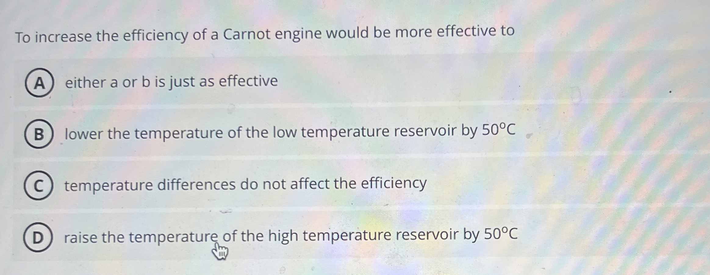 To increase the efficiency of a Carnot engine