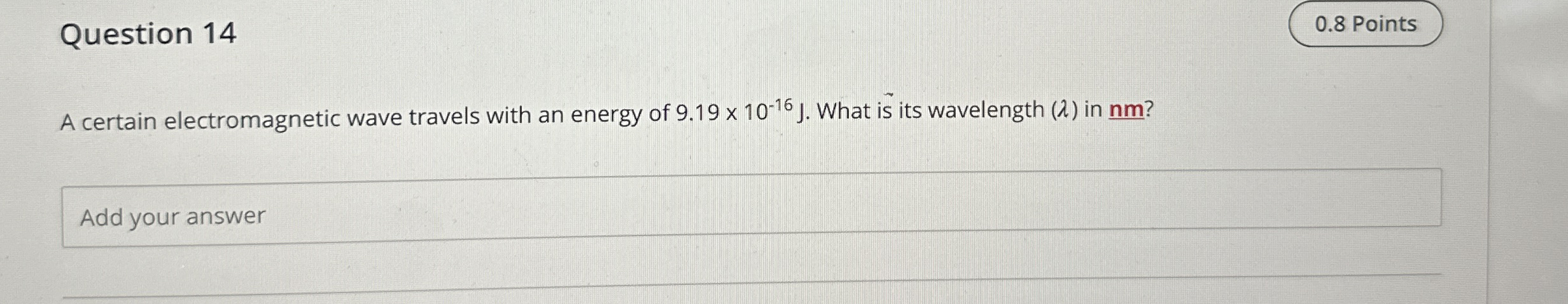 Question 1 4 A certain electromagnetic wave