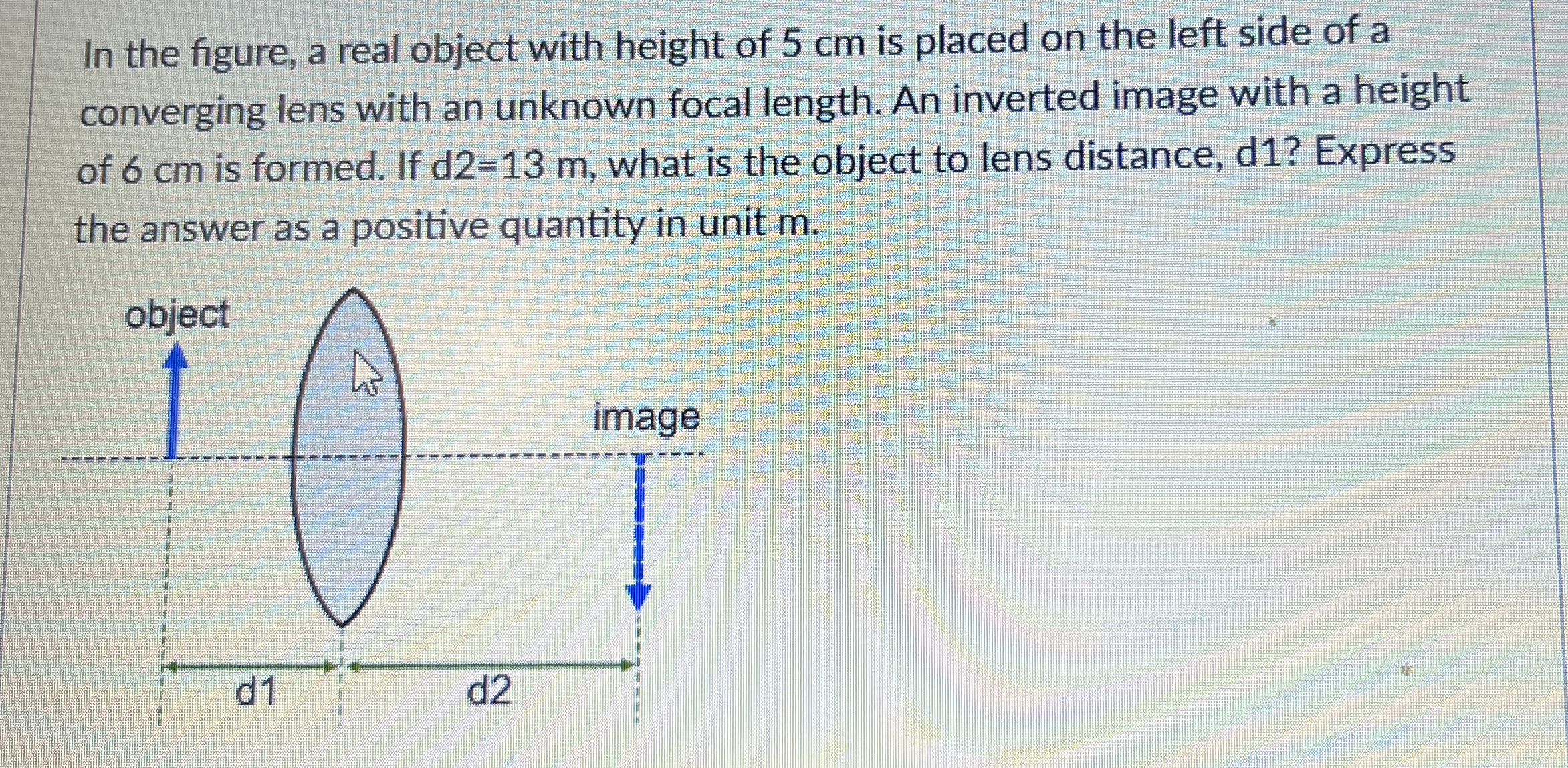 In the figure, a real object with height of 5 cm