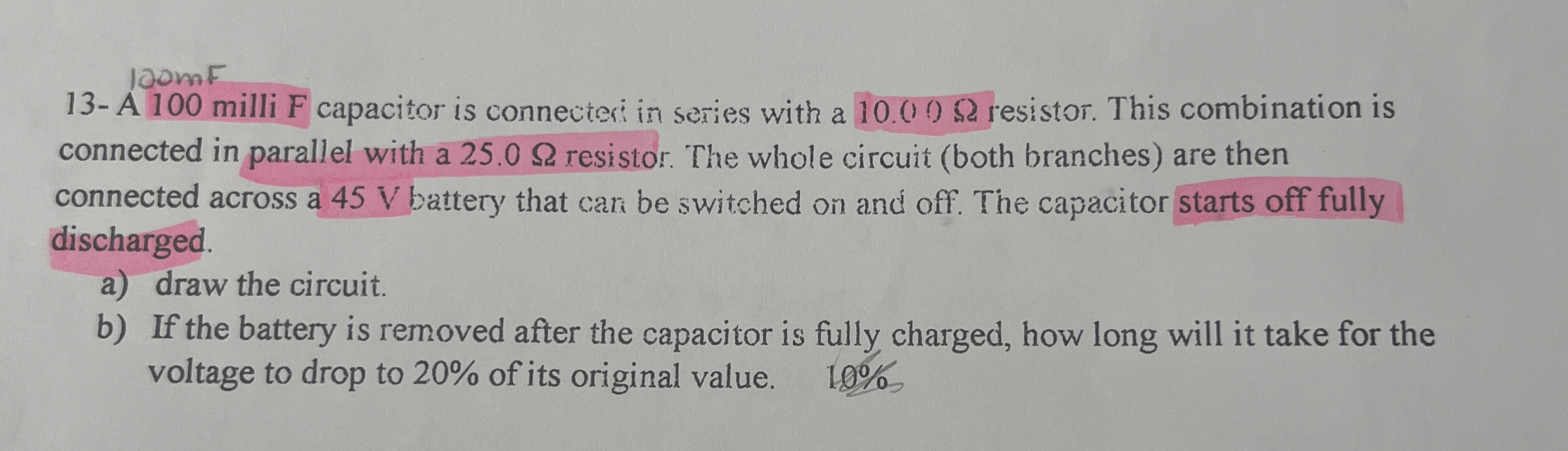 1 3 - A 1 0 0 milli F capacitor is connecteri in