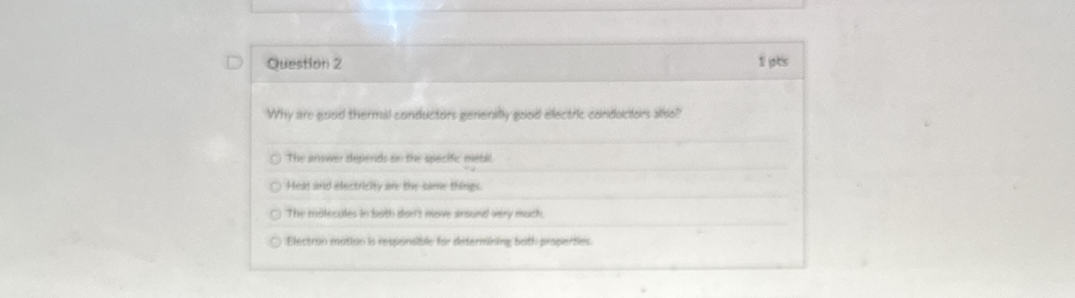 Question 2 Why are good thermal conductors