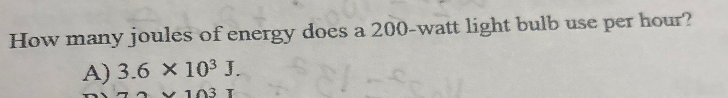 How many joules of energy does a 2 0 0 - watt